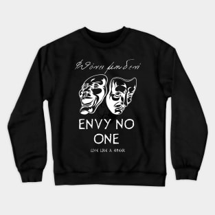 Envy no one and live like a Greek ,apparel hoodie sticker coffee mug gift for everyone Crewneck Sweatshirt